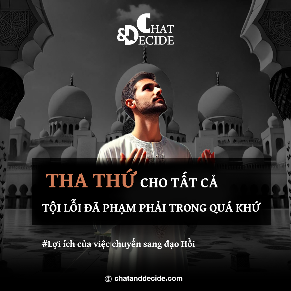 Lợi ích của việc chuyển sang đạo Hồi / Tha thứ cho tất cả tội lỗi đã phạm phải trong quá khứ