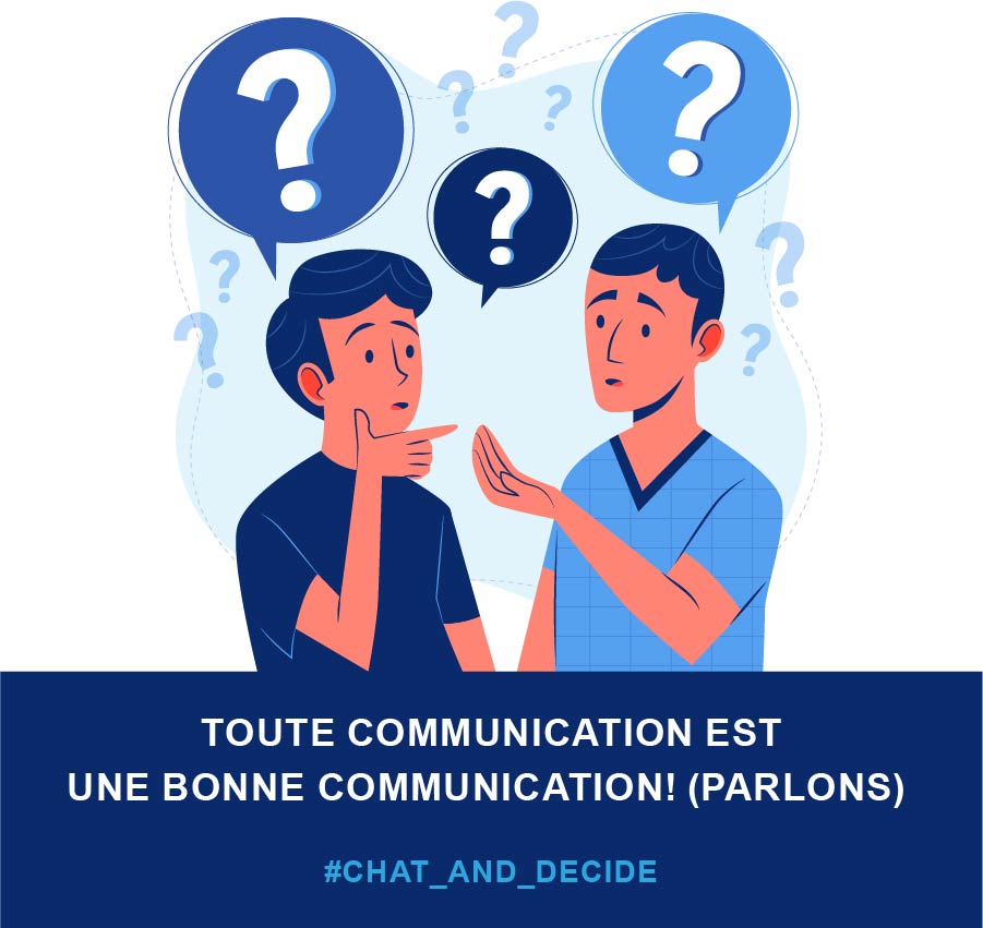 Toute communication est une bonne communication!