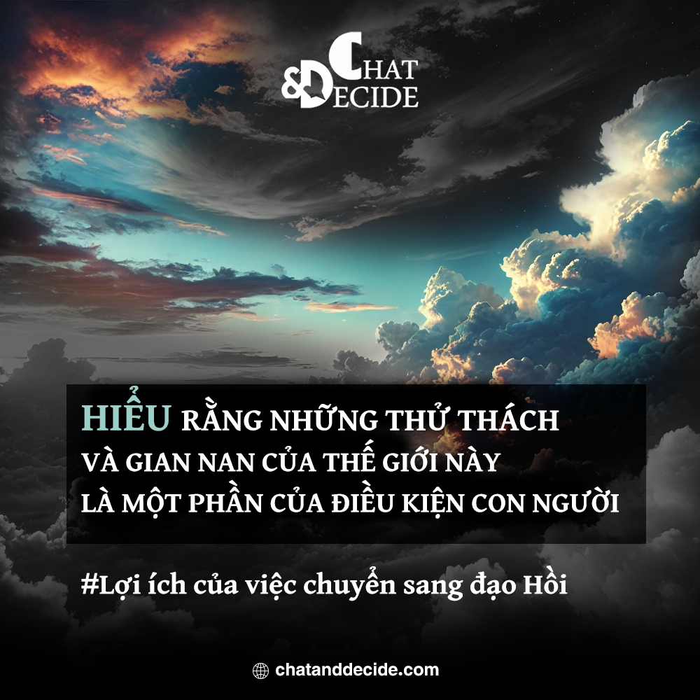 Lợi ích của việc chuyển sang đạo Hồi / Hiểu rằng những thử thách và gian nan của thế giới này là một phần của điều kiện con người