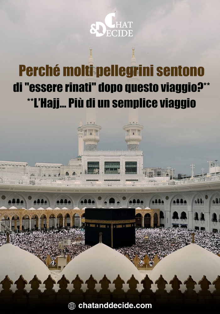 Perché molti pellegrini sentono di "essere rinati" dopo questo viaggio?** **L’Hajj... Più di un semplice viaggio