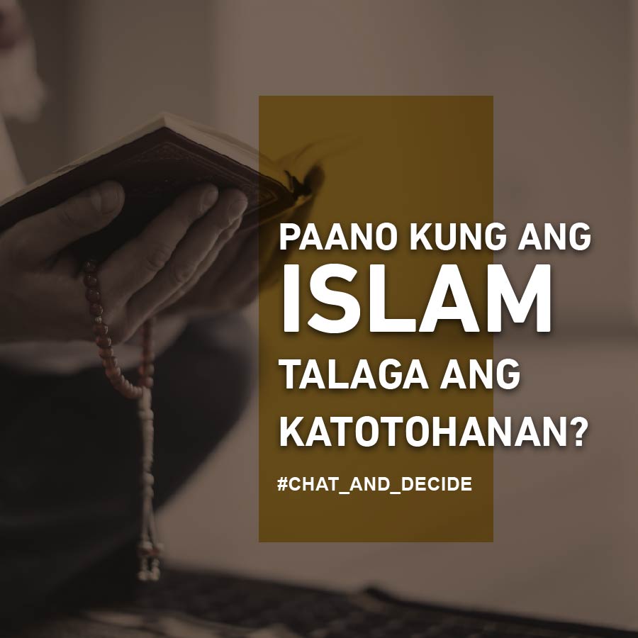 Paano kung ang Islam talaga ang Katotohanan?