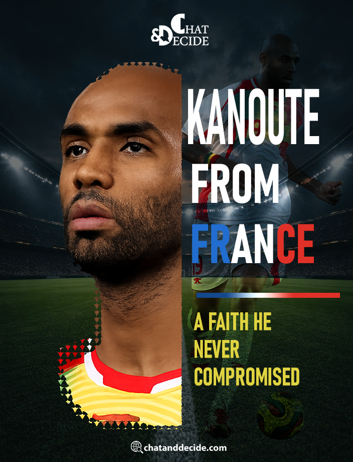 Kanoute from France… A Faith He Never Compromised