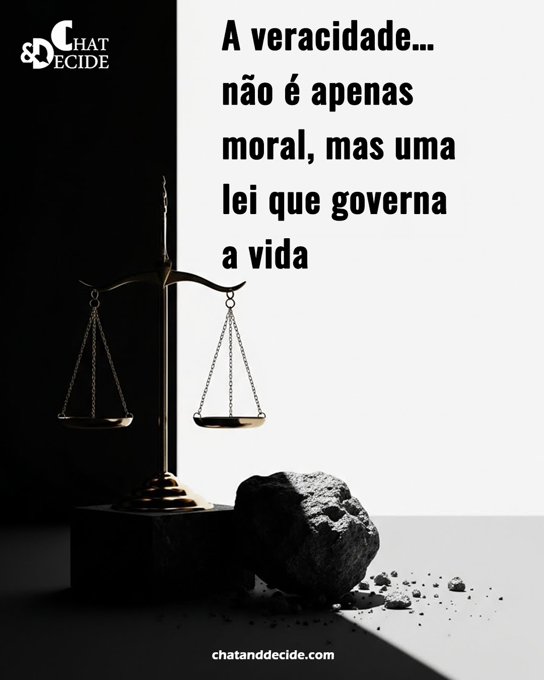 A veracidade… não é apenas moral, mas uma lei que governa a vida