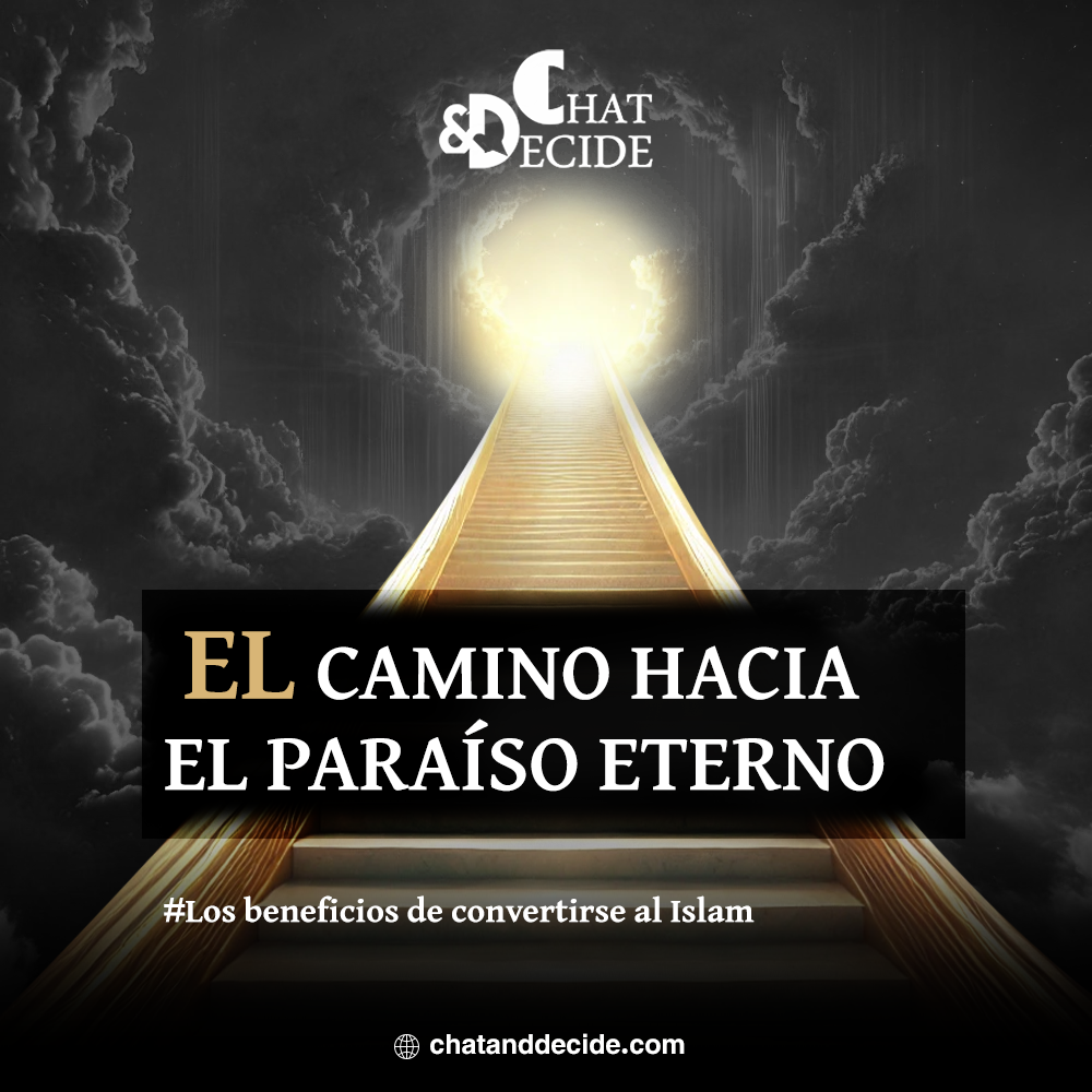 Los beneficios de convertirse al Islam / El camino hacia el Paraíso eterno