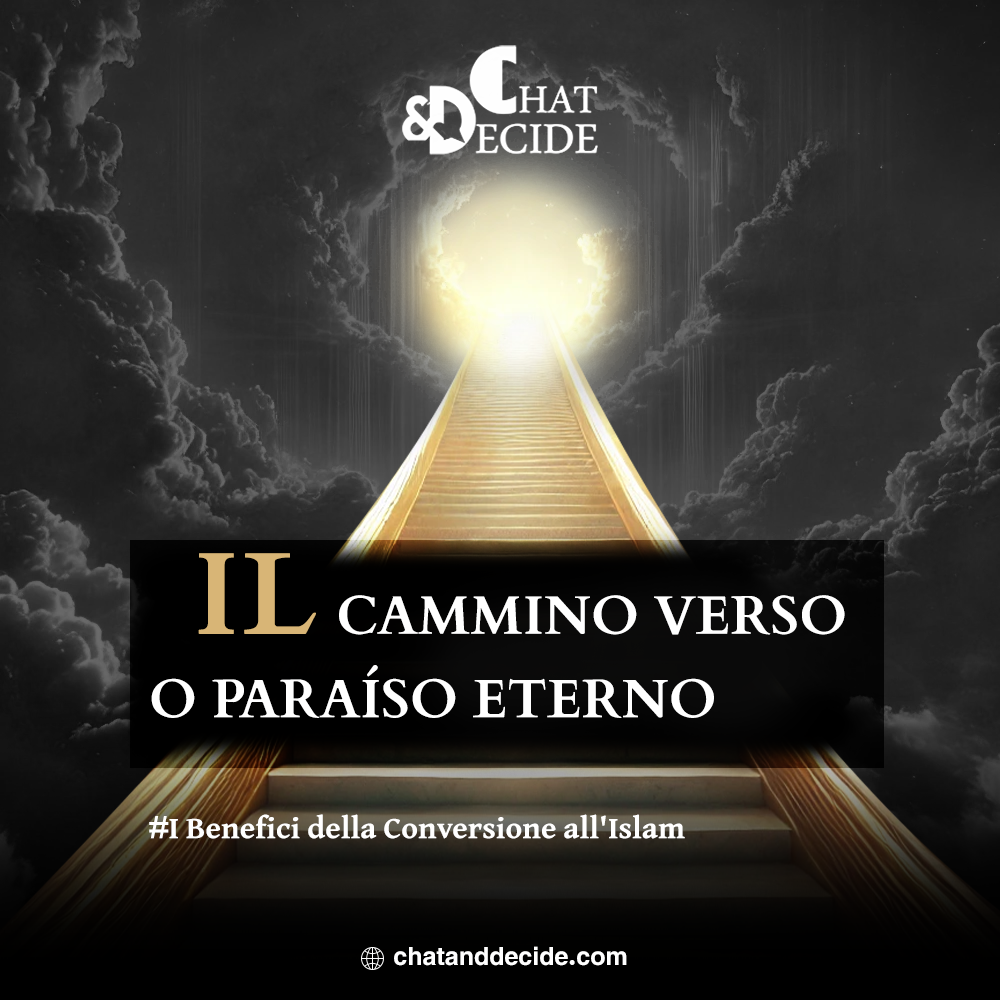I Benefici della Conversione all'Islam / Il Cammino verso il Paradiso Eterno