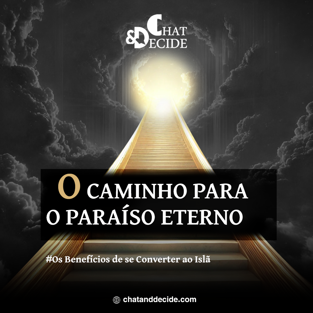 Os Benefícios de se Converter ao Islã / O caminho para o Paraíso eterno.
