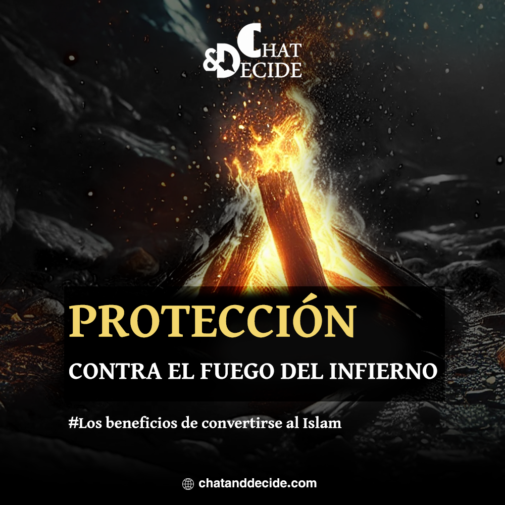 Los beneficios de convertirse al Islam / Protección contra el Fuego del Infierno