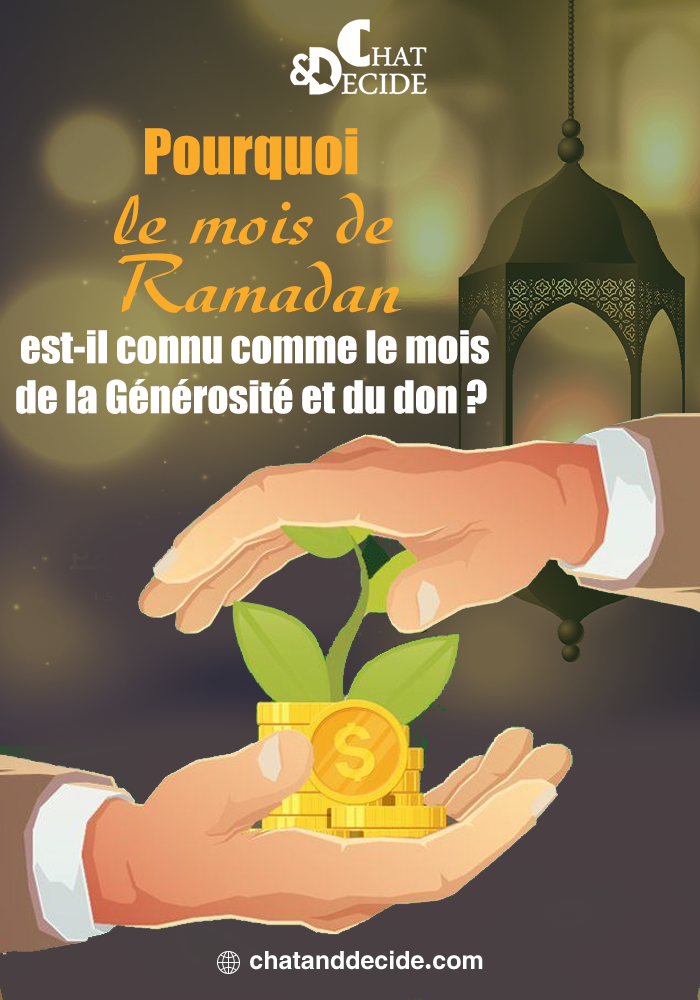 Pourquoi le mois de Ramadan est-il connu par le mois de le Générosité et du don?