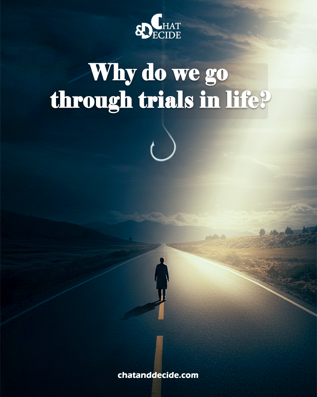 Why do we go through trials in life?