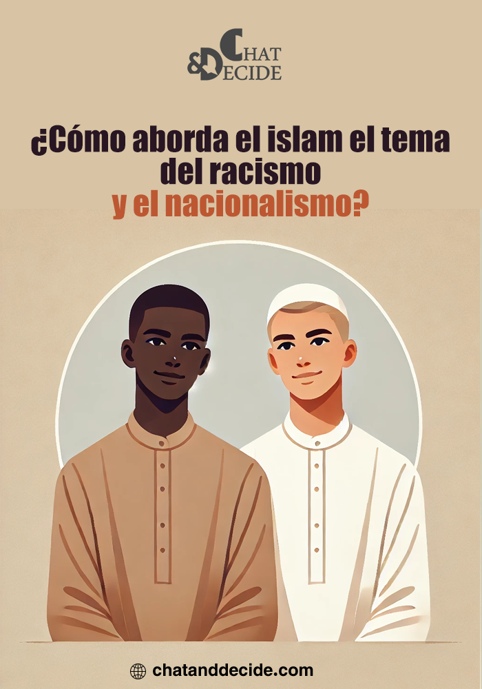 ¿Cómo aborda el islam el racismo y el nacionalismo?