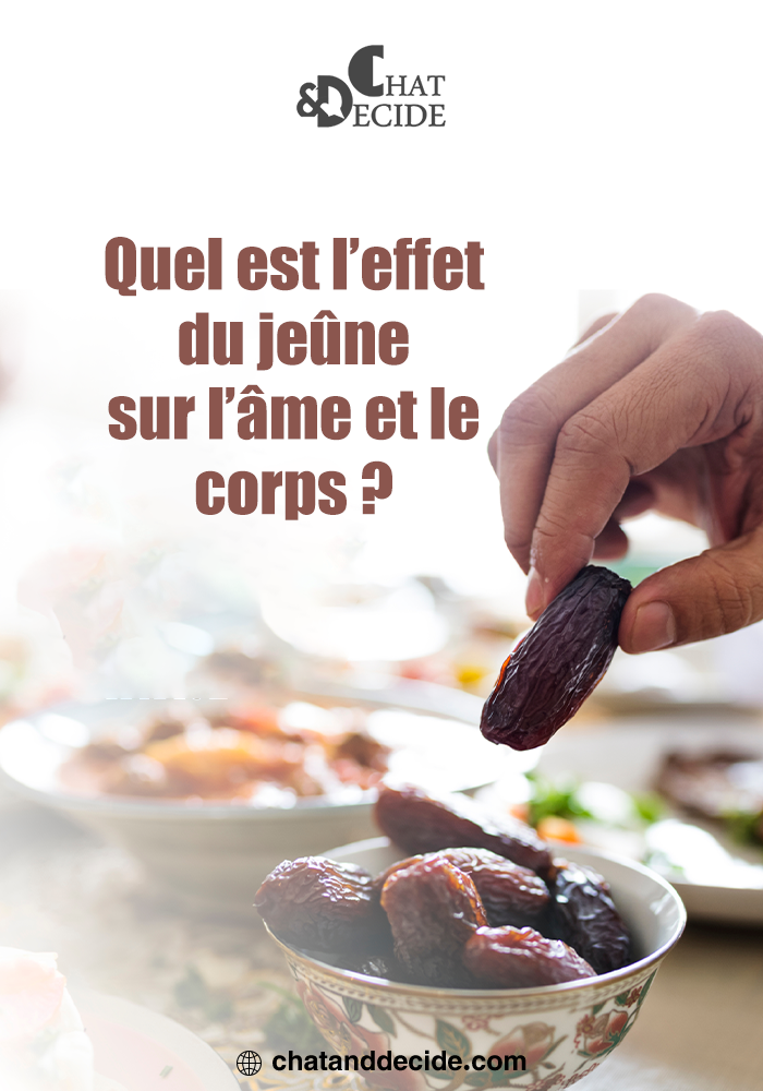 Quel est l’effet du jeûne sur l’âme et le corps ?