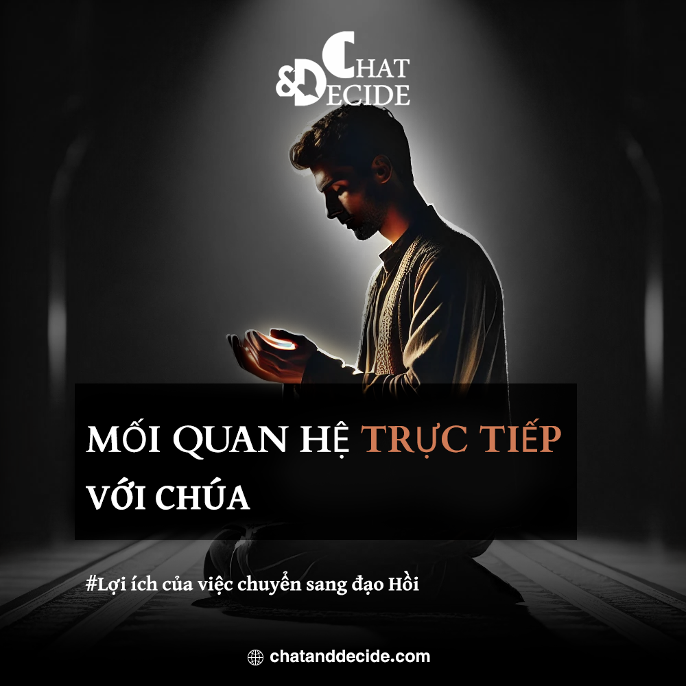 Lợi ích của việc chuyển sang đạo Hồi / Mối quan hệ trực tiếp với Thượng Đế