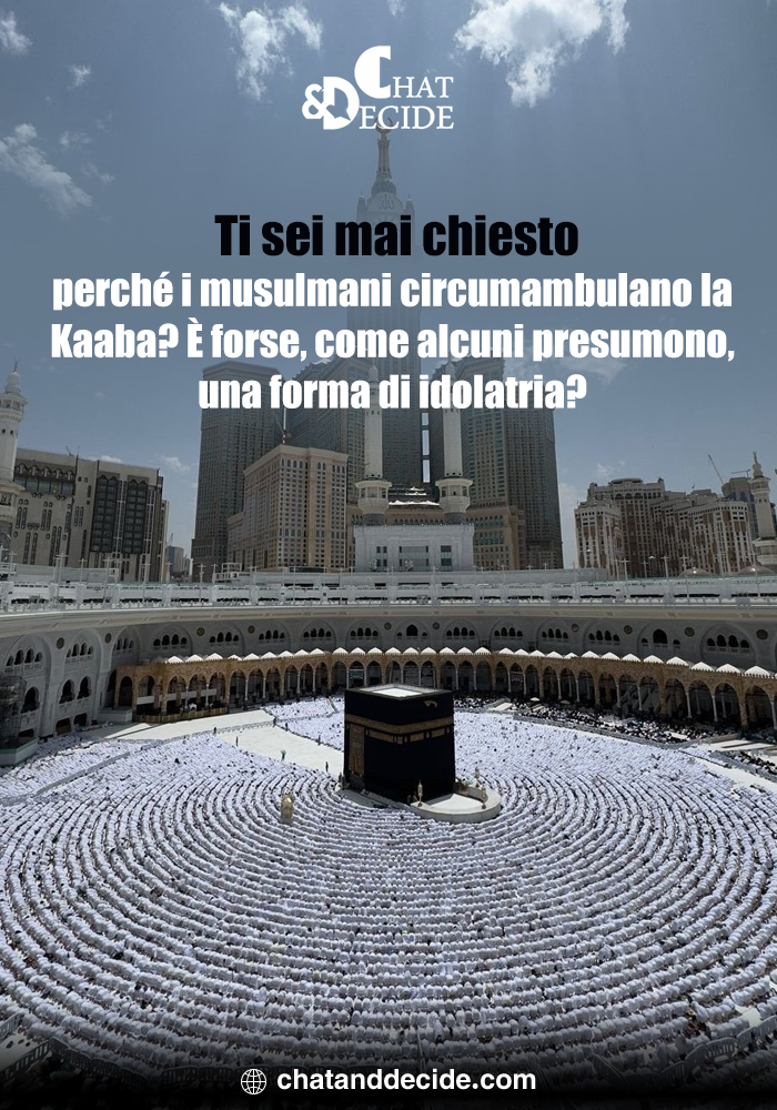 Ti sei mai chiesto perché i musulmani circumambulano la Kaaba? È forse, come alcuni presumono, una forma di idolatria?