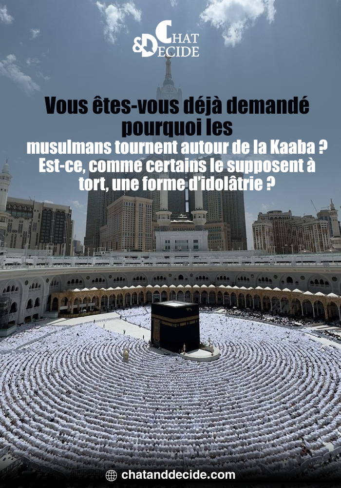 Vous êtes-vous déjà demandé pourquoi les musulmans tournent autour de la Kaaba ? Est-ce, comme certains le supposent à tort, une forme d’idolâtrie ?