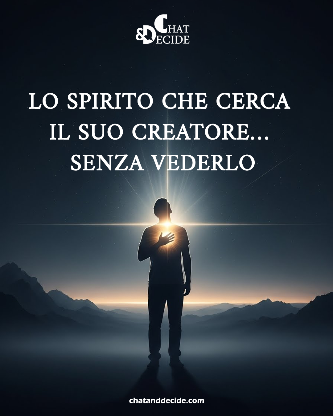 Lo spirito che cerca il suo Creatore… senza vederLo