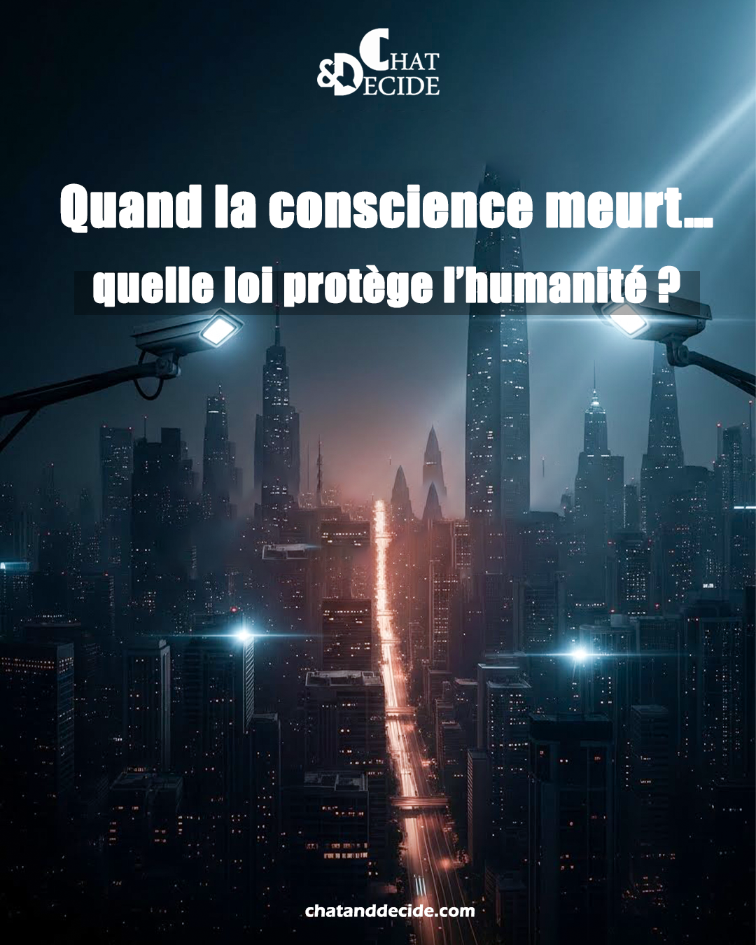 Quand la conscience meurt… quelle loi protège l’humanité ?