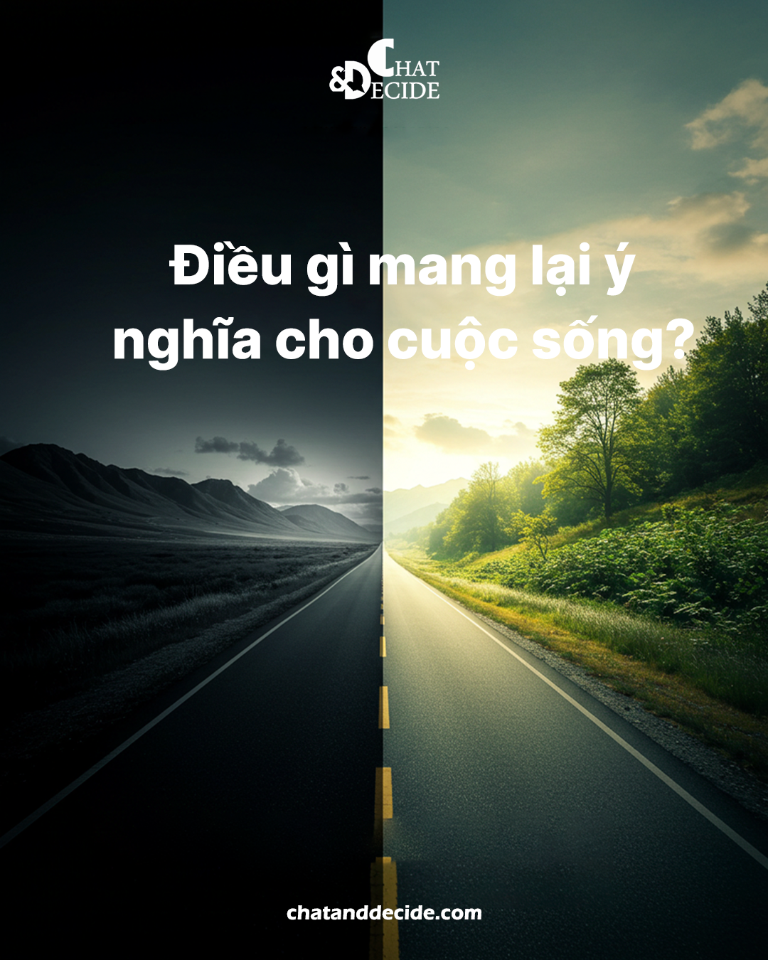 "Điều gì mang lại ý nghĩa cho cuộc sống? "