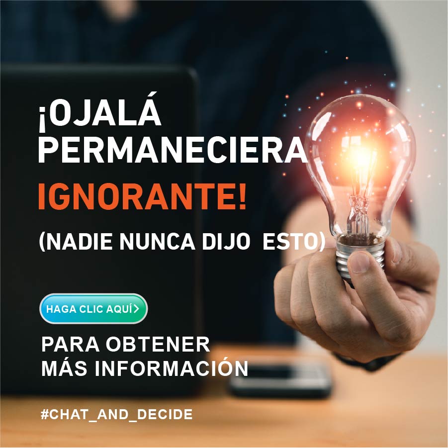 ¡Ojalá permaneciera ignorante!