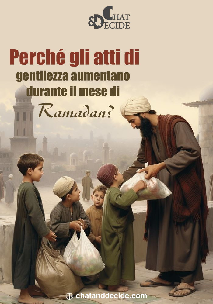 Perché gli atti di gentilezza aumentano durante il mese di Ramadan?