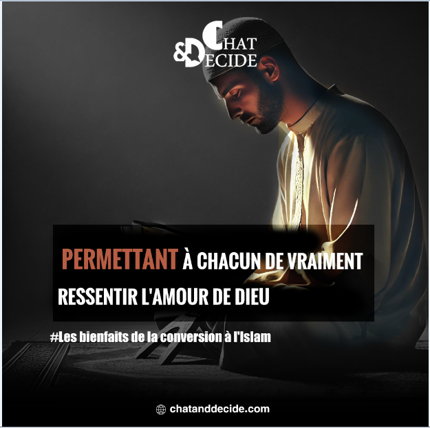 Permettre à l'individu de véritablement éprouver l'amour de Dieu