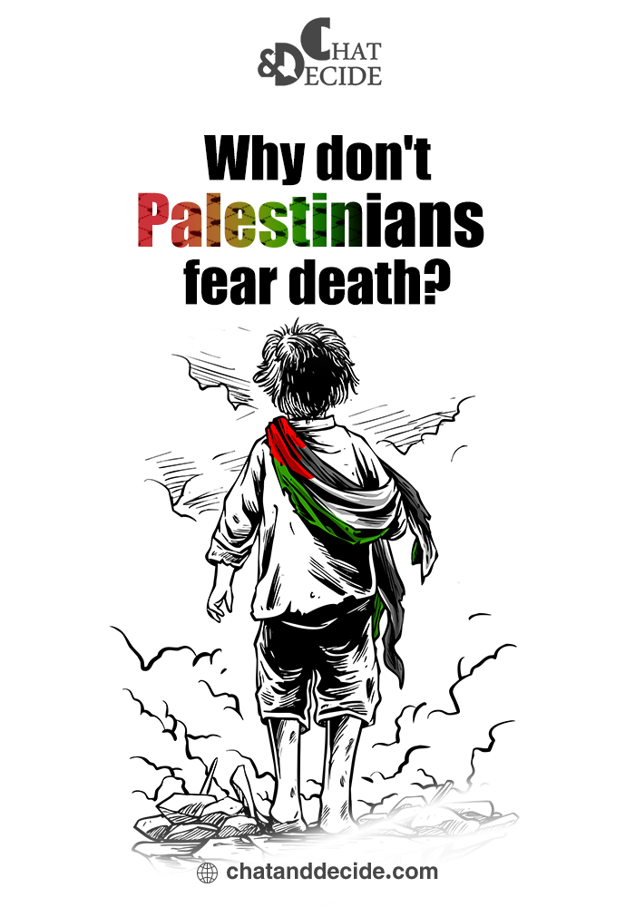 Why don,t Palestinians fear death?
