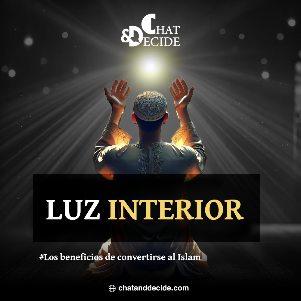 Los beneficios de convertirse al Islam / Luz interior
