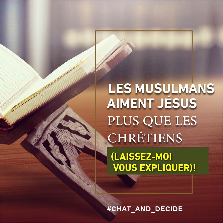Les musulmans aiment Jésus plus que les chrétiens