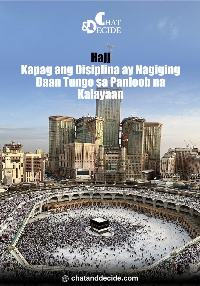Hajj: Kapag ang Disiplina ay Nagiging Daan Tungo sa Panloob na Kalayaan