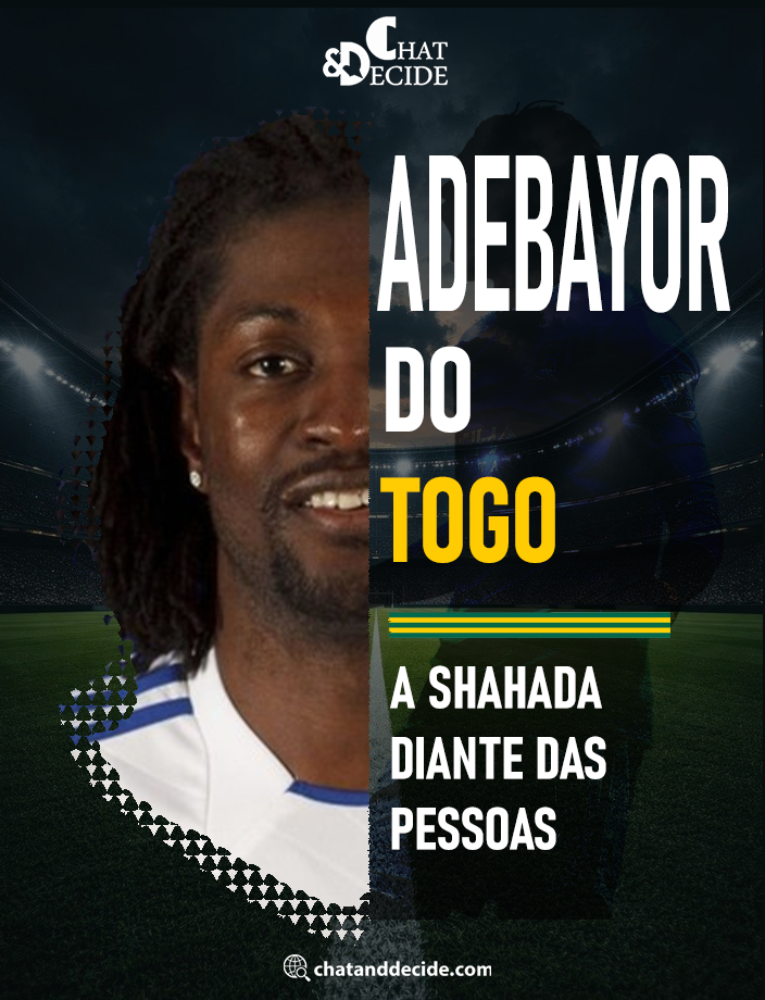 Adebayor do Togo.. A Shahada diante das pessoas