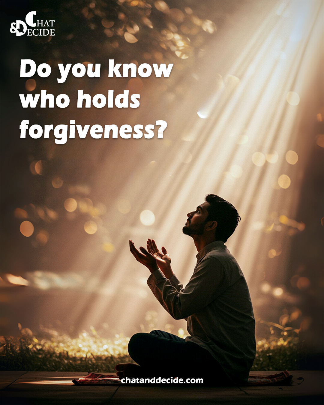 Do you know who holds forgiveness?