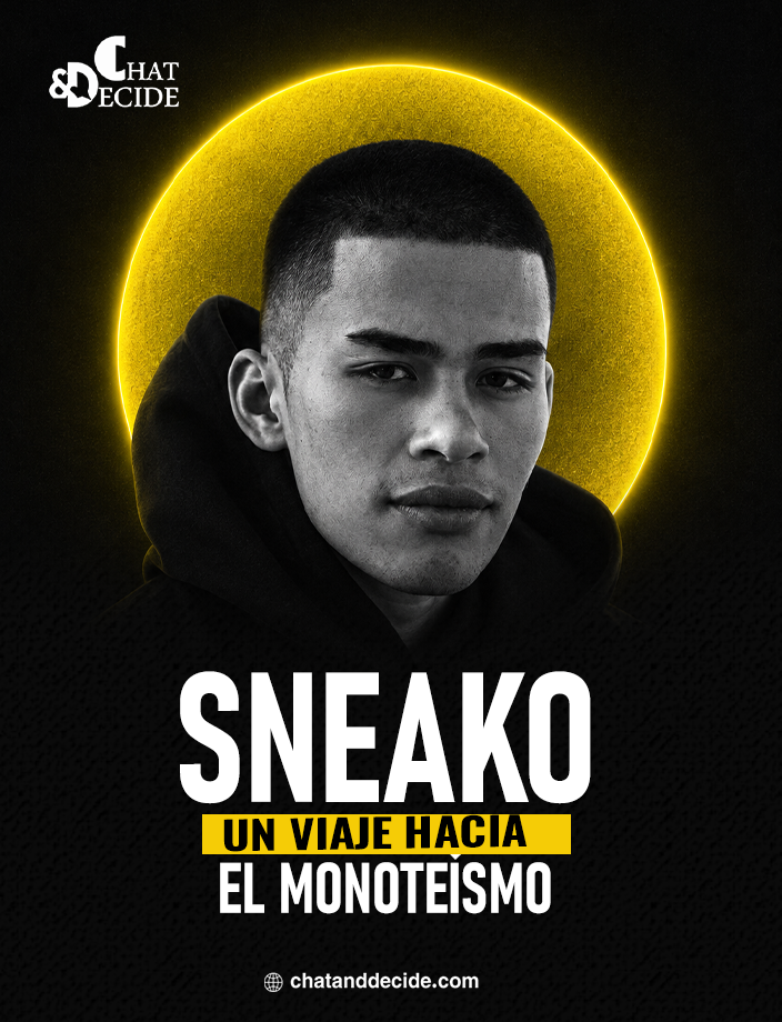 Sneako... Un viaje hacia el monoteísmo