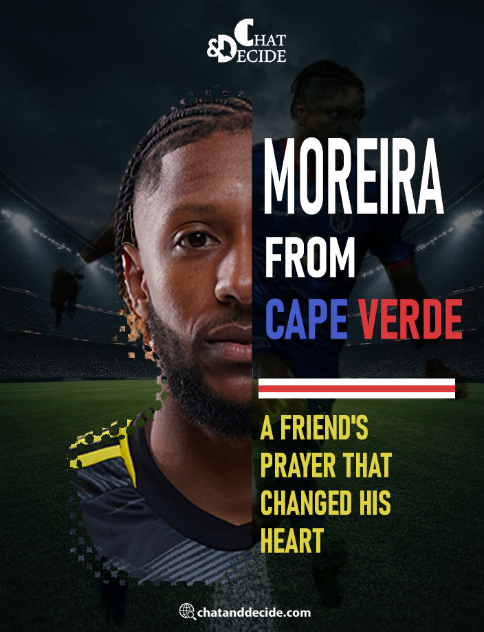 Moreira from Cape Verde… A Friend's Prayer That Changed His Heart