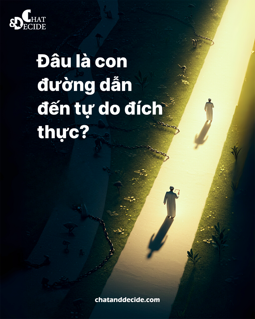 "Đâu là con đường dẫn đến tự do đích thực? "