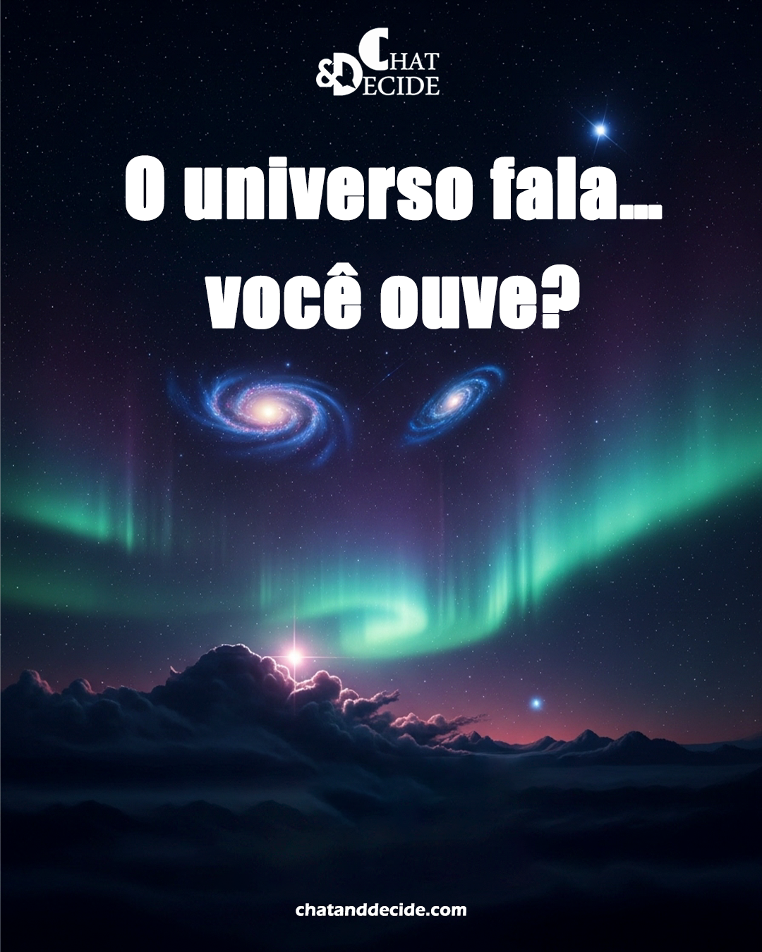O universo fala… você ouve?