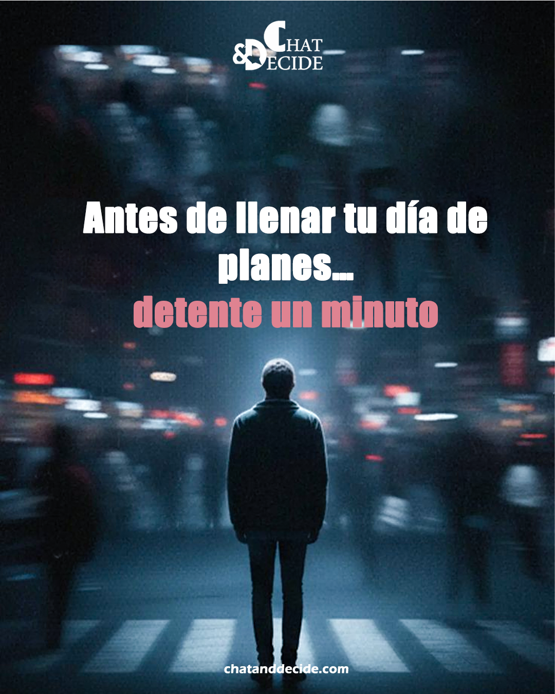 Antes de llenar tu día de planes… detente un minuto