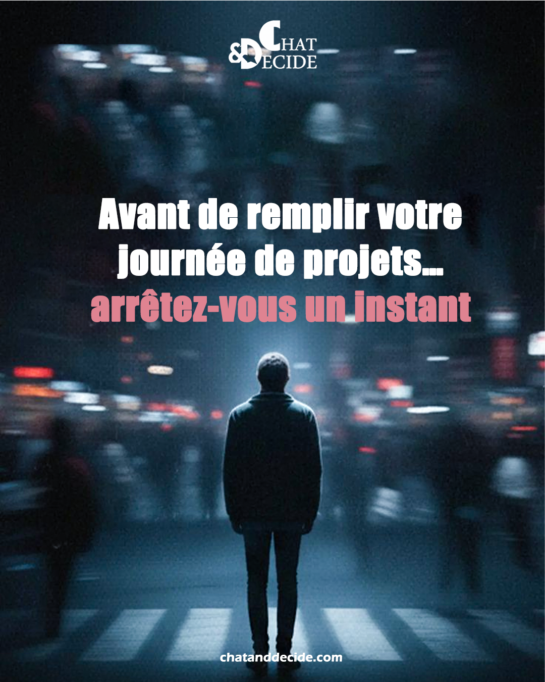 Avant de remplir votre journée de projets… arrêtez-vous un instant
