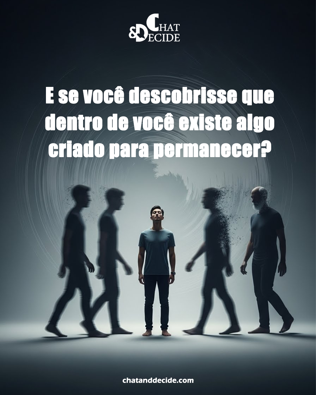 E se você descobrisse que dentro de você existe algo criado para permanecer?