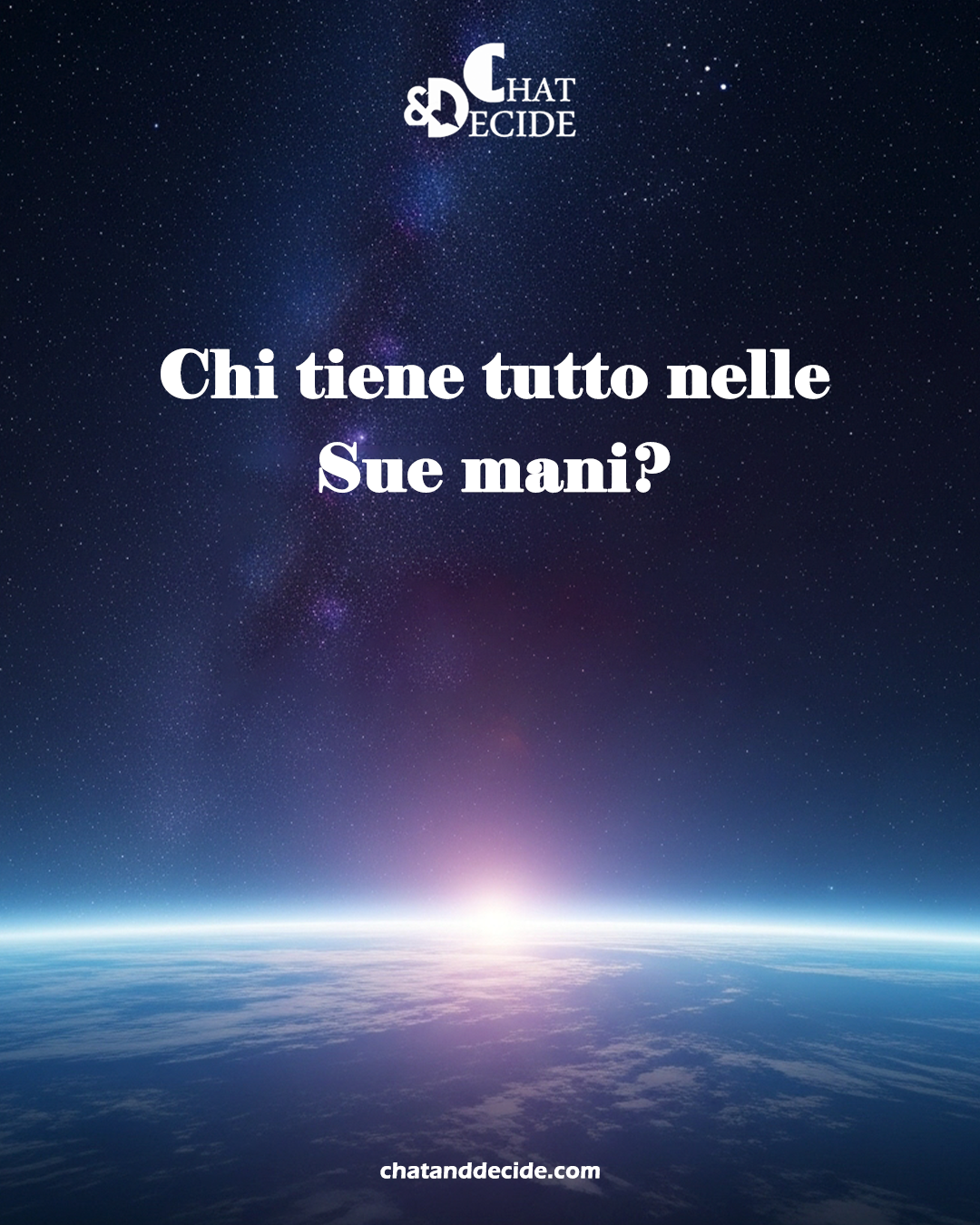 Chi tiene tutto nelle Sue mani?