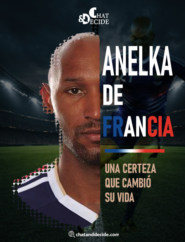 Anelka de Francia: Una certeza que cambió su vida