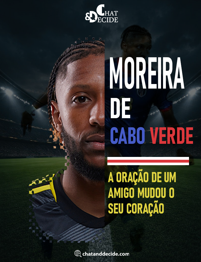 Moreira de Cabo Verde.. A oração de um amigo mudou o seu coração