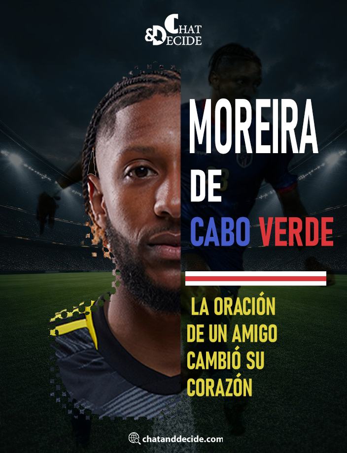Moreira de Cabo Verde: La oración de un amigo cambió su corazón