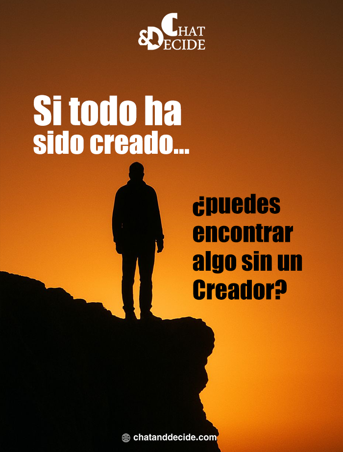 "¿Existe algo sin Creador?    "