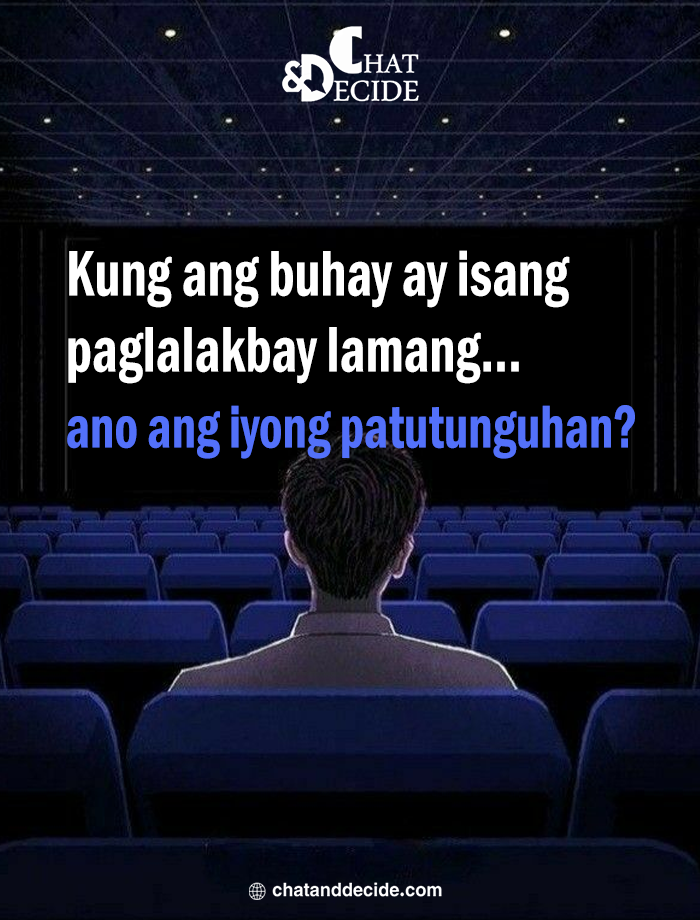 "Ano ang iyong patutunguhan?   "