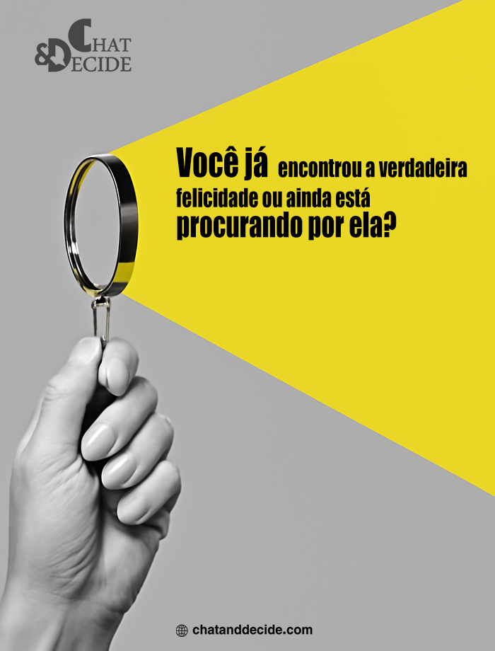 "Encontrou a verdadeira felicidade?   "