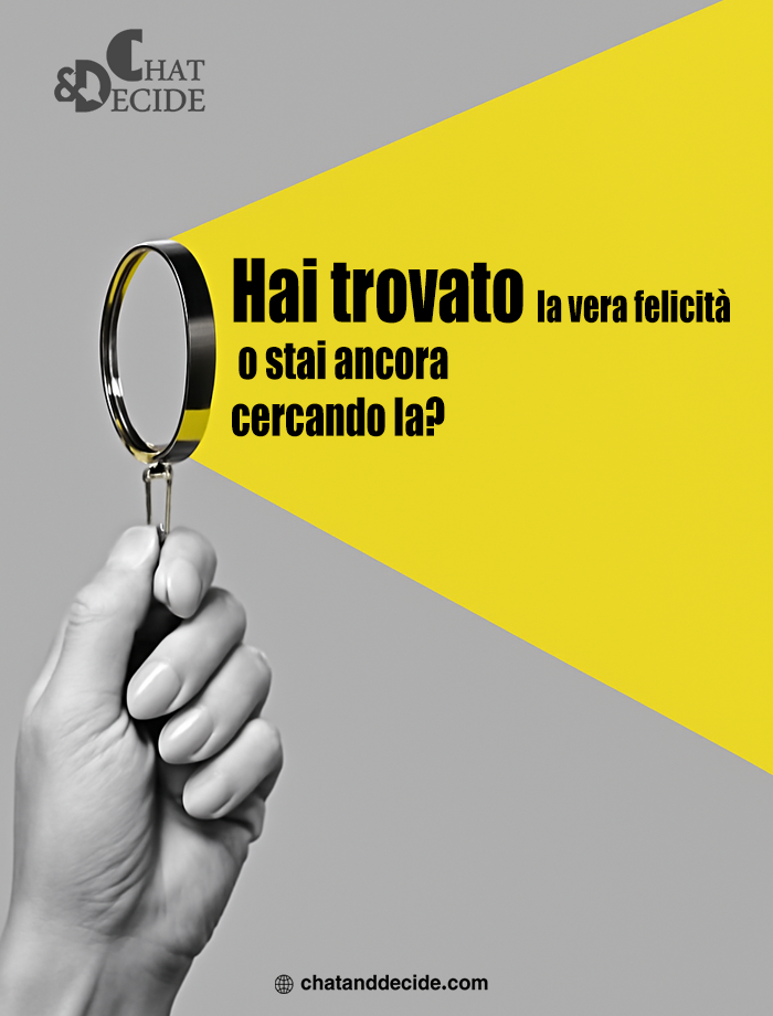 "Hai trovato la felicità?    "