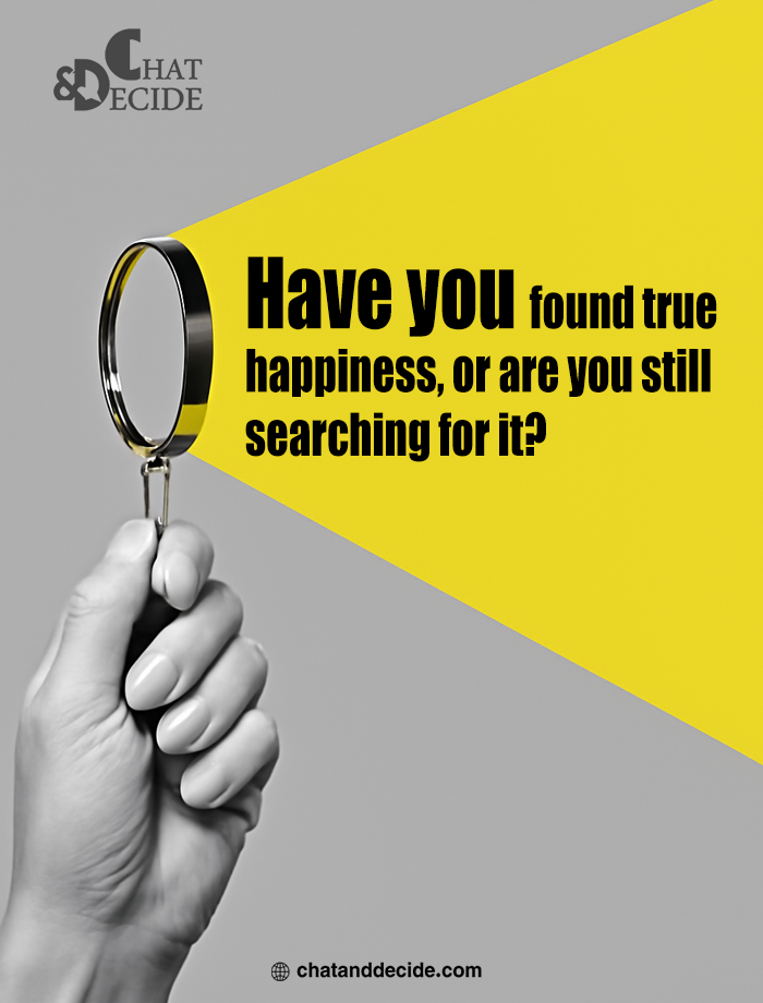 Have you found true happiness?
