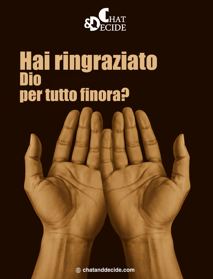 "Hai ringraziato Dio?  "