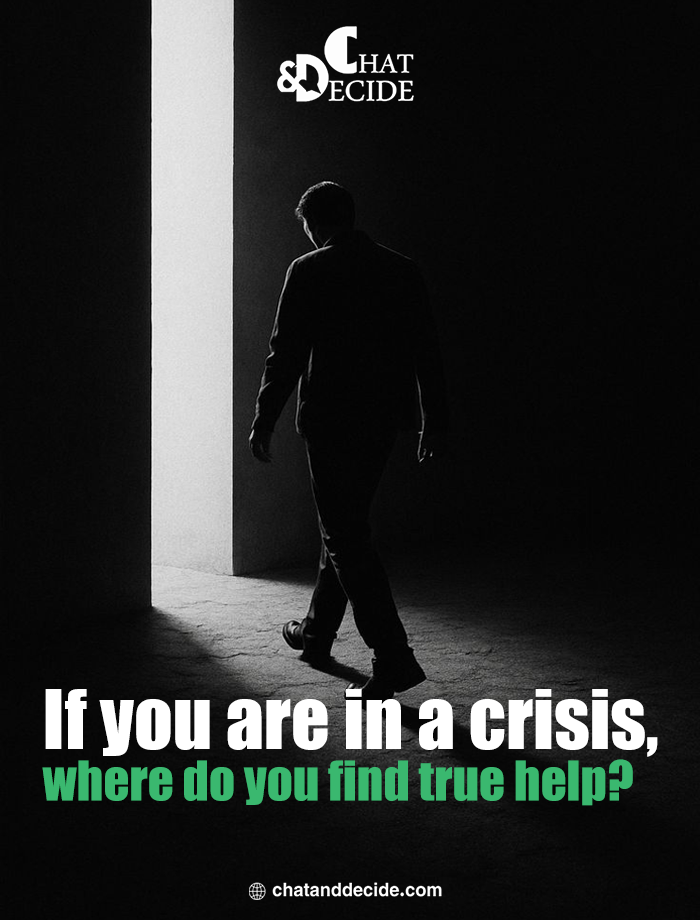 If you are in a crisis, where do you find true help?