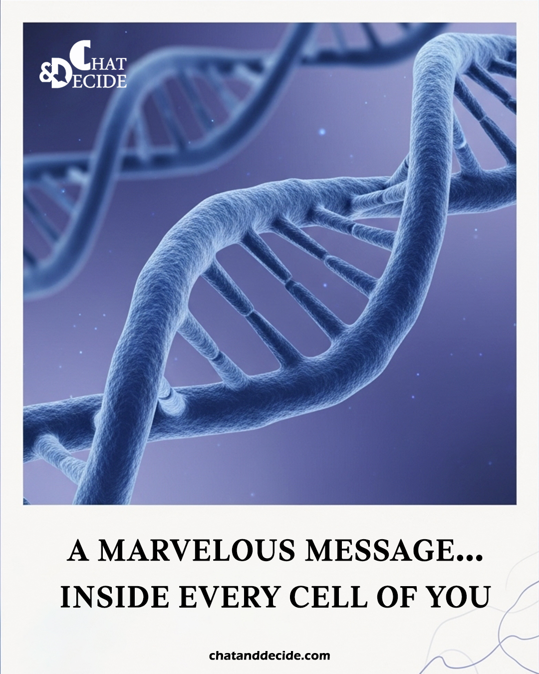 A marvelous message… inside every cell of you