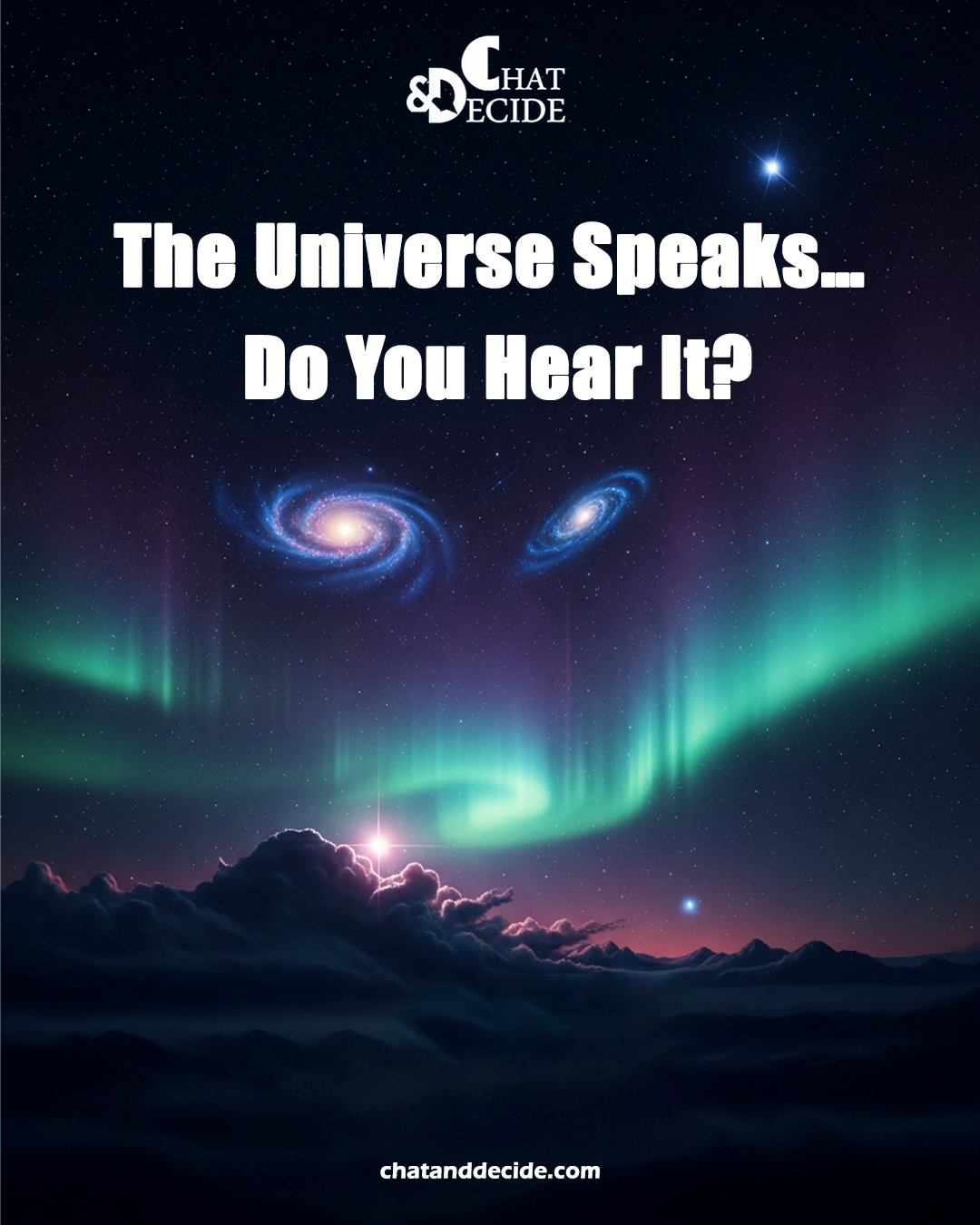 The Universe Speaks… Do You Hear It?